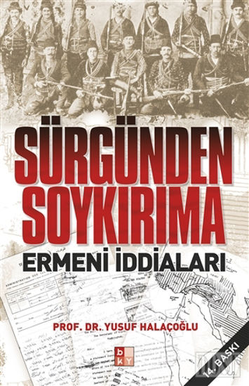 Sürgünden Soykırıma Ermeni İddiaları